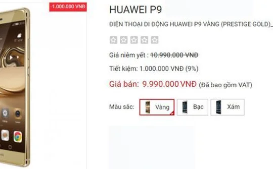 Huawei P9 giảm giá 1 triệu đồng, xuống còn 9,99 triệu đồng