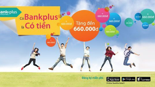 Bankplus “chia quà” để nhân rộng người dùng