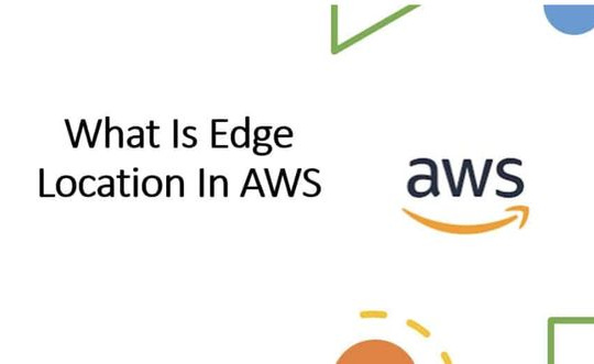 AWS ra mắt 2 Edge Location đầu tiên tại Việt Nam