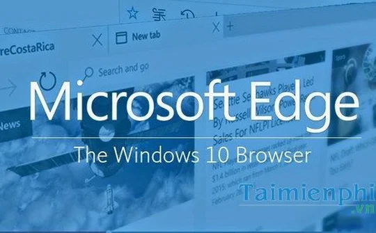 Phát hiện lỗ hổng bảo mật mới trên trình duyệt Microsoft Edge