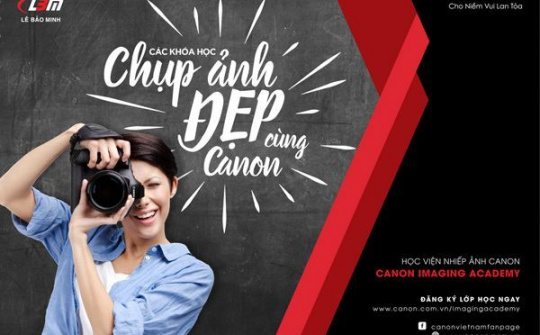 Học viện nhiếp ảnh Canon: Lan tỏa tình yêu nhiếp ảnh