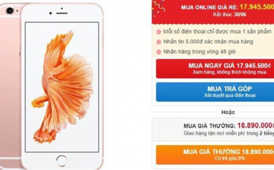 iPhone 6s giảm giá vô cùng hấp dẫn cho khách hàng đặt mua online
