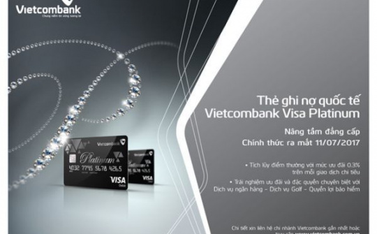 Vietcombank chuẩn bị ra mắt thẻ ghi nợ quốc tế Vietcombank Visa Platinum