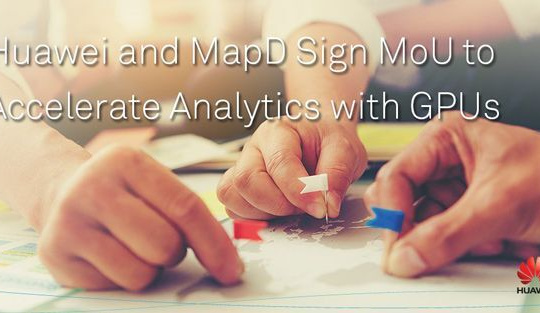 Huawei và MapD ký MoU về hợp tác phân tích dữ liệu
