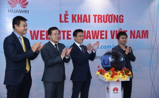 Huawei Việt Nam khai trương Website, đẩy mạnh xây dựng hình ảnh và thương hiệu