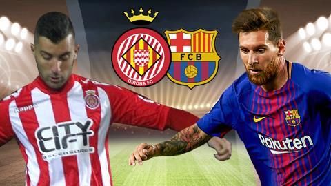 Trực tiếp Girona vs Barca: Nối dài mạch thắng