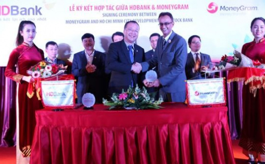 HDBank và MoneyGram hợp tác cung cấp dịch vụ chuyển tiền nhanh
