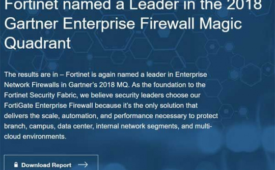 Fortinet dẫn đầu danh sách Magic Quadrant 2018 về giải pháp Tường lửa