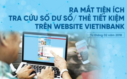 VietinBank ra mắt tiện ích tra cứu số dư sổ tiết kiệm trên website