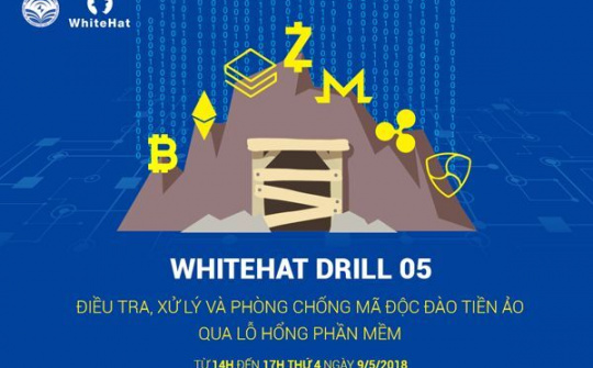Diễn tập ATTT chống mã độc đào tiền ảo quy mô toàn quốc ngày 9/5 tới