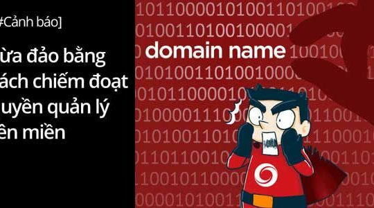 Cảnh báo hiện tượng lừa đảo bằng cách chiếm đoạt quyền quản lý tên miền