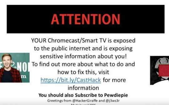 Điểm yếu IoT: Hacker đã tấn công hàng ngàn thiết bị Chromecast