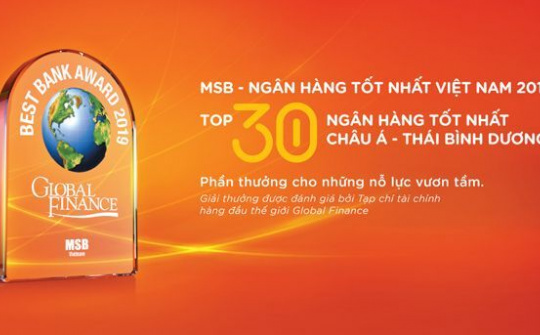 MSB lọt Top 30 Ngân hàng tốt nhất khu vực Châu Á - Thái Bình Dương 2019