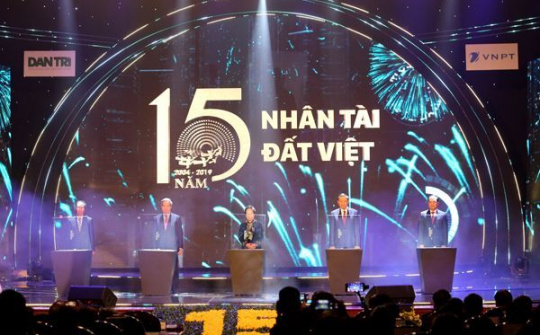 Nhân tài Đất Việt 2019: Chặng đường 15 năm tìm kiếm và tôn vinh trí tuệ Việt
