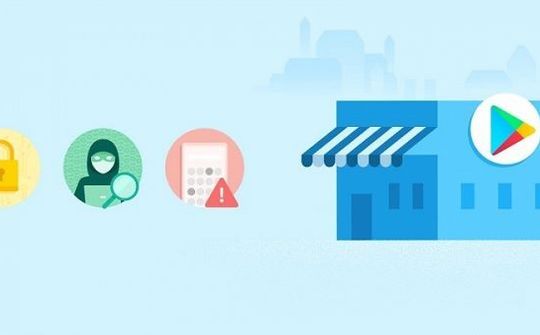 Google thắt chặt kiểm soát ứng dụng trên Play Store