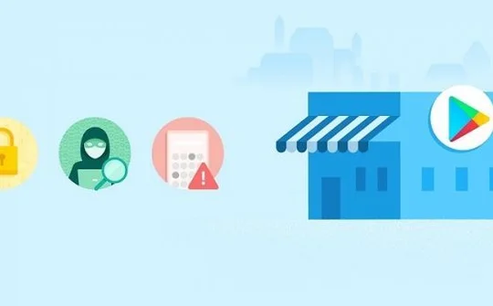 Google thắt chặt kiểm soát ứng dụng trên Play Store