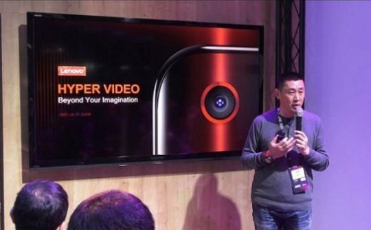 Lenovo: Hyper Video sẽ là xu hướng của kỷ nguyên 5G
