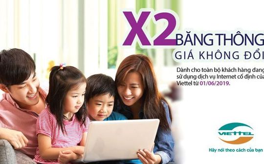 Viettel nhân đôi băng thông dịch vụ Internet, giá không đổi