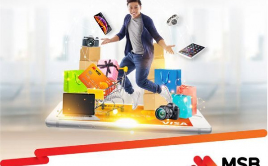 MSB ra mắt thẻ tín dụng MSB Visa Online, hoàn tiền lên tới 20%