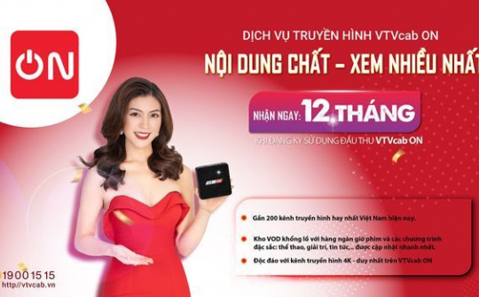 Dịch vụ truyền hình VTVcab On ra mắt với nền tảng mở, phân phối đa kênh