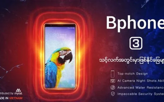 Bphone mang Bphone 3 tới thị trường Myanmar