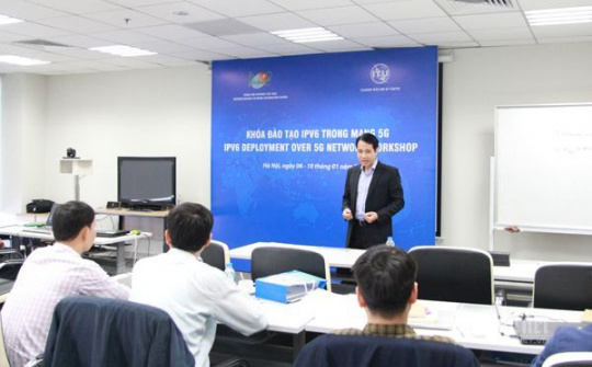 Việt Nam đào tạo kỹ sư IPv6 để chuẩn bị cho mạng 5G