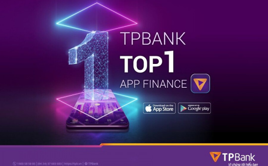 TPBank Mobile lên top 1 ứng dụng tài chính trên Google Play và Apple Store