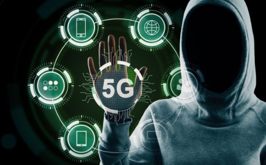 Mạng 5G trở thành mục tiêu tấn công mới