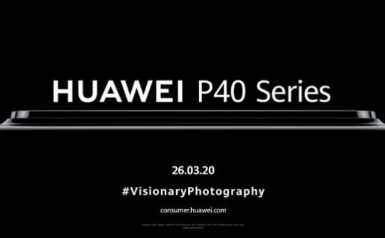 Huawei P40 series sẽ chính thức ra mắt trực tuyến vào ngày 26/3