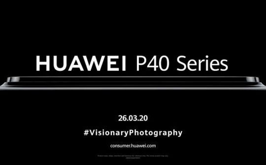 Huawei P40 series sẽ chính thức ra mắt trực tuyến vào ngày 26/3