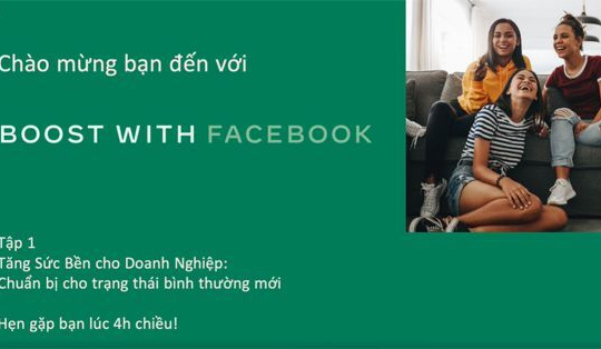 Facebook ra mắt chương trình đào tạo “Bệ phóng Doanh nghiệp” nâng cao