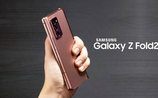 Galaxy Z Fold 2 đã sẵn sàng lên kệ trên thị trường toàn cầu