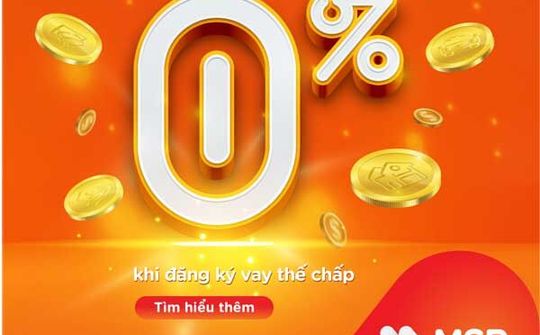 Vay tiêu dùng với lãi suất ưu đãi 0% từ MSB
