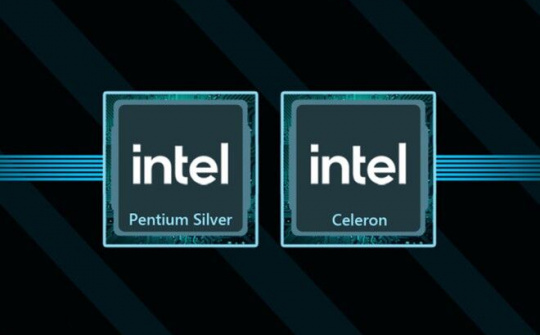Intel công bố dòng chip Pentium Silver và Celeron giá rẻ cho PC