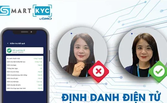 Trí tuệ nhân tạo giúp eKYC định danh chuẩn, xác thực nhanh