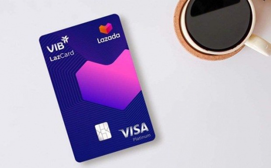 VIB ra mắt thẻ đồng thương hiệu LazCard hoàn 50% trên Lazada