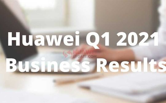 Quý 1/2021: Doanh thu giảm nhưng lợi nhuận của Huawei vẫn tăng nhờ các sáng chế 