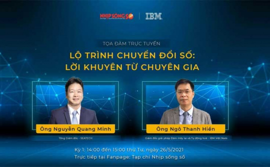 [TRỰC TUYẾN] Lộ trình Chuyển đổi số - Lời khuyên từ chuyên gia