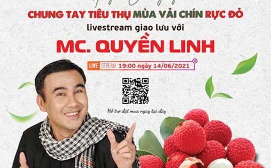MC Quyền Linh livestream chung tay thúc đẩy tiêu thụ vải thiều Bắc Giang