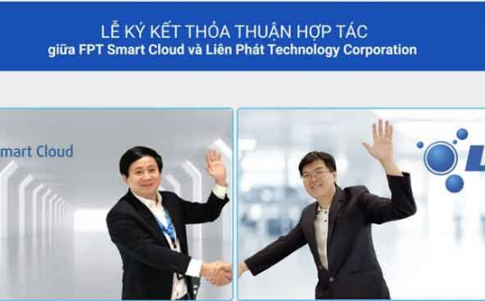 FPT Smart Cloud bắt tay Liên Phát cùng cung cấp giải pháp về Cloud và AI