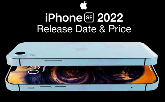 iPhone SE 3 đang sản xuất thử nghiệm, chuẩn bị ra mắt