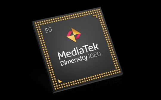MediaTek đã công bố Chip Dimensity 1080, tăng cường hiệu suất cho smartphone 5G