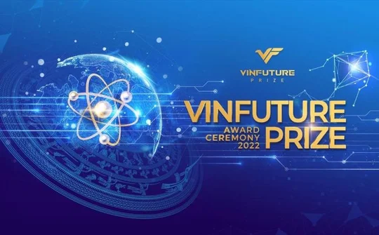 Lễ trao giải VinFuture 2022 sẽ diễn ra ngày 20/12 tới tại Hà Nội