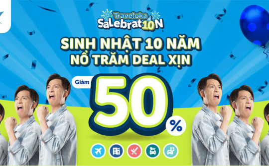 Kỷ niệm 10 năm ra mắt, Traveloka tung hàng loạt ưu đãi đặc biệt