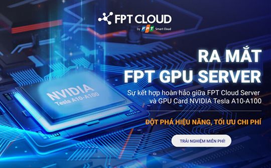 FPT Cloud ra mắt dịch vụ GPU Server thế hệ mới