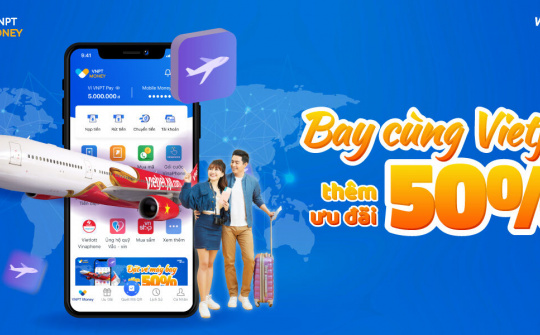 Giảm 50% khi mua vé máy bay bằng VNPT Money