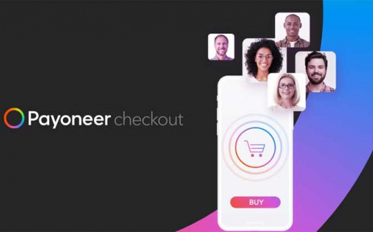 Payoneer ra mắt cổng thanh toán mới, mở rộng đối tượng cung cấp dịch vụ