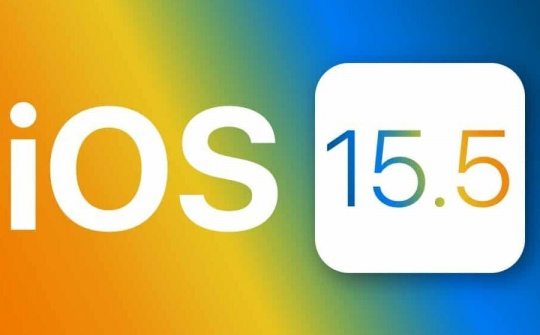 iOS 15.5 bản chính thức có gì mới?