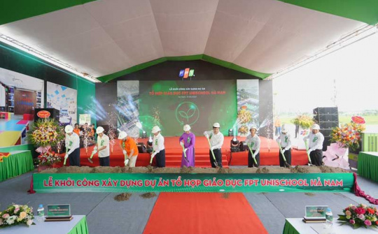 Khởi công Tổ hợp giáo dục FPT UniSchool Hà Nam