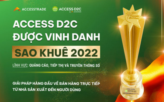 ACCESS D2C được vinh danh Giải pháp Quảng cáo, tiếp thị và truyền thông số tốt nhất 2022